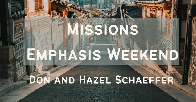 Missions Emphasis Weekend