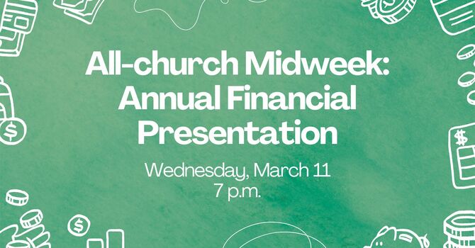 All-church Midweek: Annual Financial Presentation