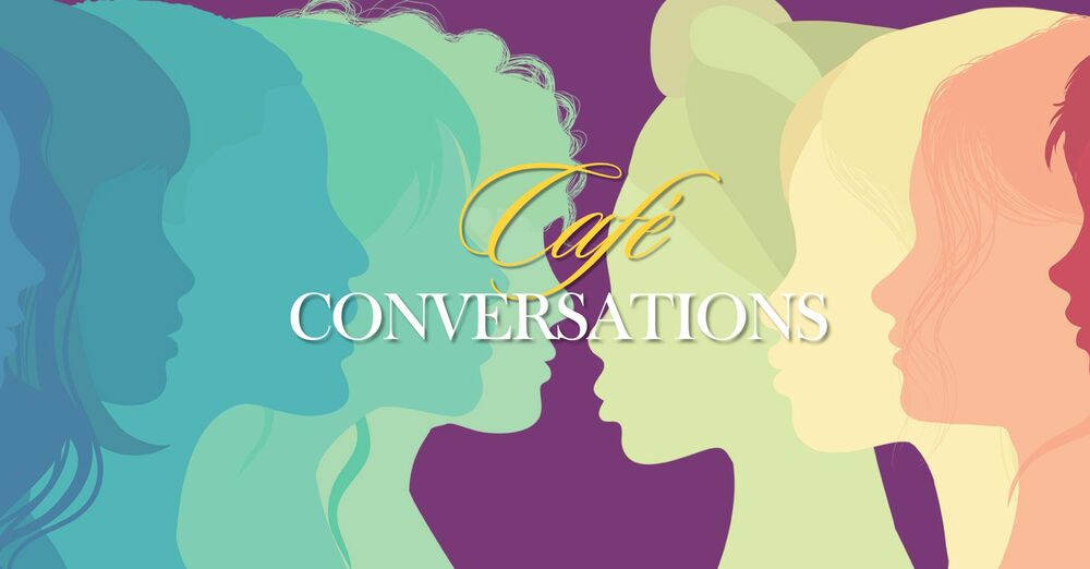 Cafe Conversations