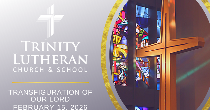 February 15, 2026 - Transfiguration of Our Lord image