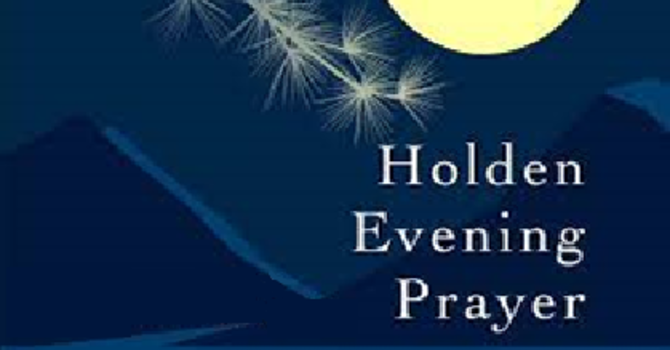 Holden Evening Prayer
