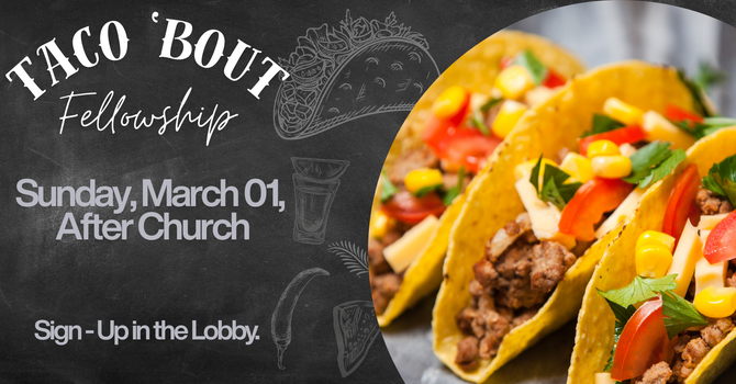 Taco 'Bout Fellowship