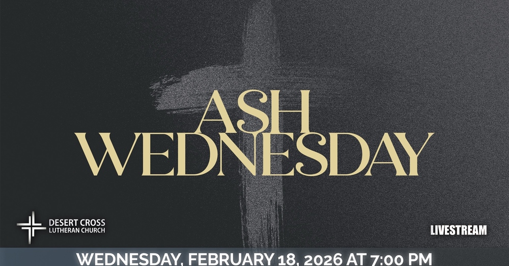 ASH WEDNESDAY @ Desert Cross -- February 18, 2026