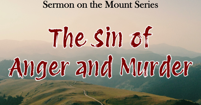 The Sin of Anger and Murder