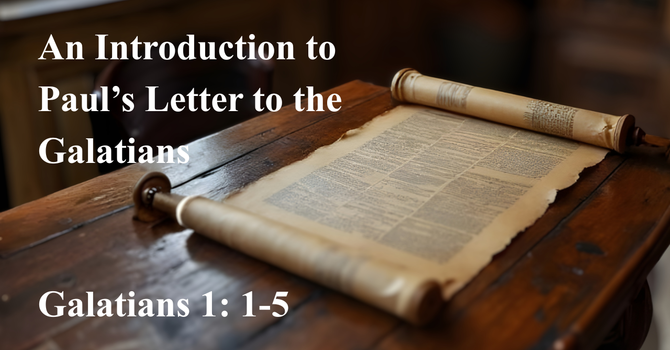 An Introduction to Paul's Letter to the Galatians