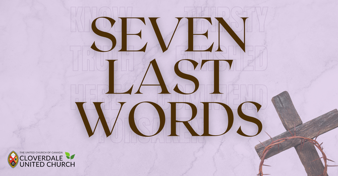 Lent 2026: Seven Last Words image