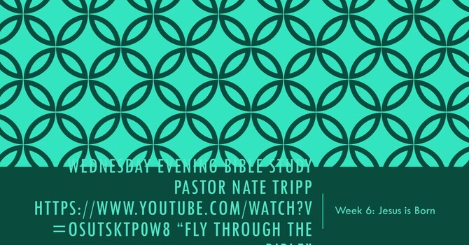 Wednesday Evening Bible Study - FTTB Week 6