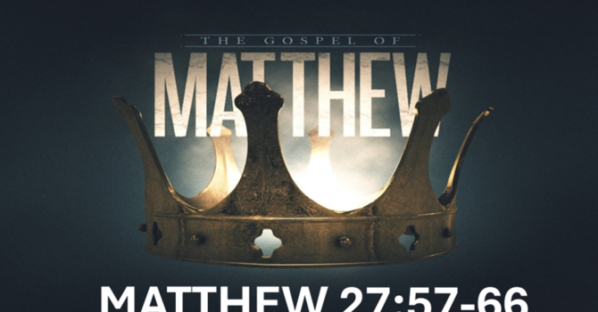Matthew 27:57-66