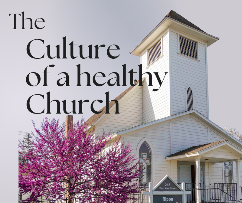 "The Culture of a Healthy Church"