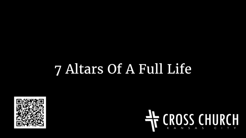 Seven Altars Of A Full Life