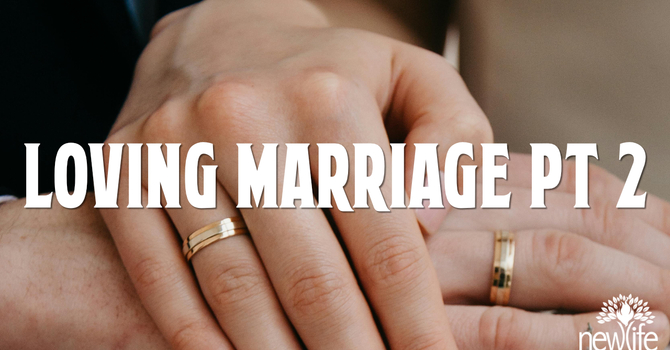 Loving Marriage Pt 2