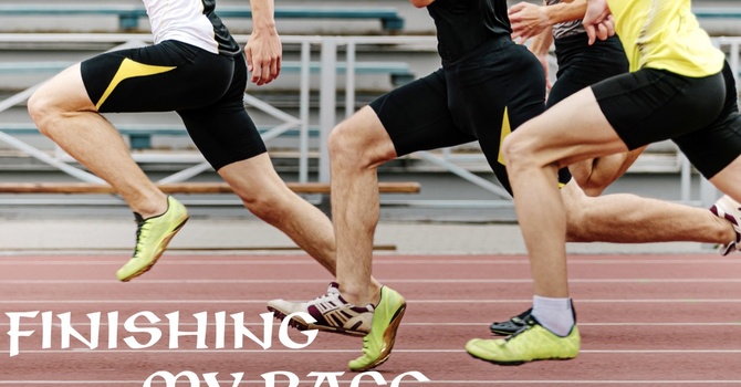 "Finishing My Race"