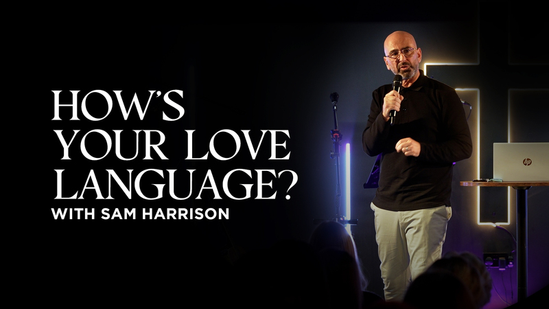 How's Your Love Language? | Sam Harrison