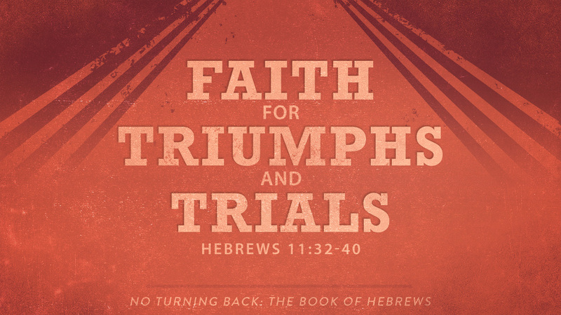 Faith for Triumphs and Trials