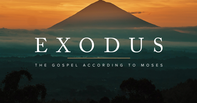 Exodus: The Gospel According to Moses, Part 11