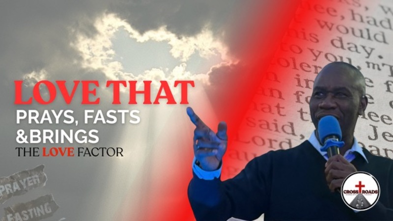 Love That Prays, Fasts, and Brings!