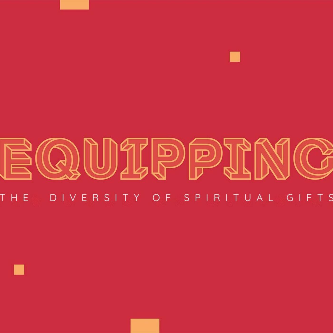 Equipping - The Diversity of Spiritual Gifts