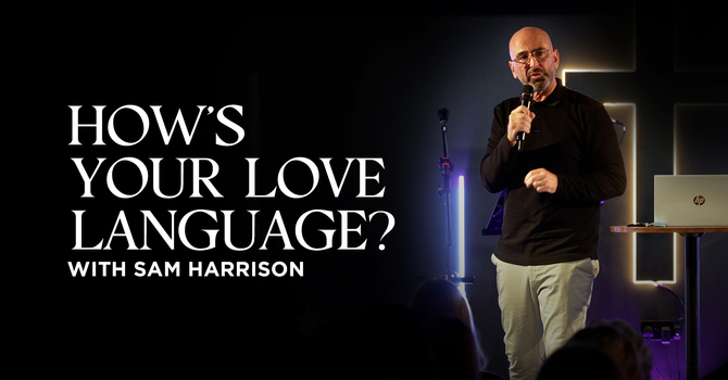 How's Your Love Language? | Sam Harrison