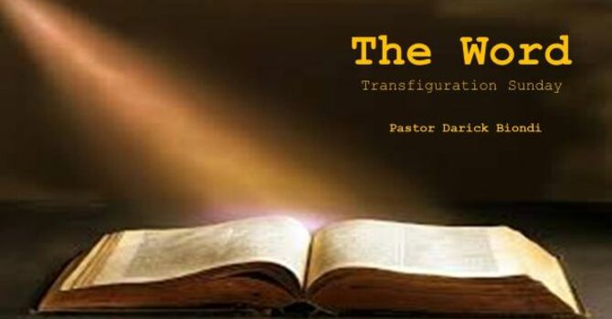 The Word - Transfiguration Sunday