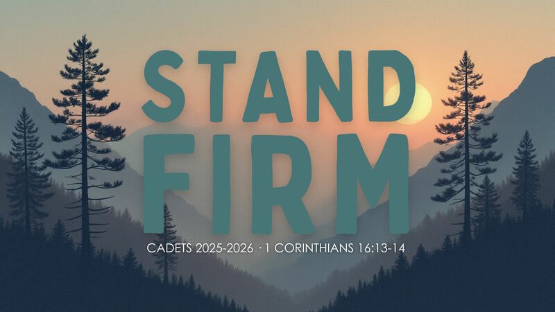 Cadet Sunday - Stand Firm