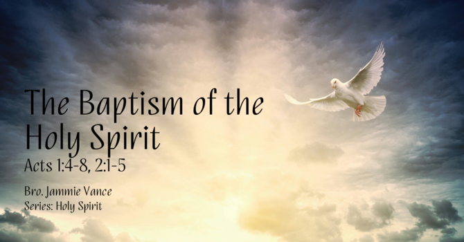The Baptism of the Holy Spirit 