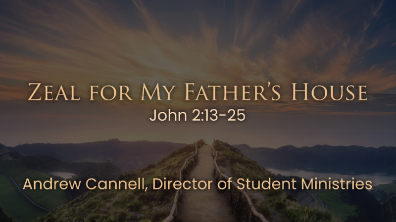 Zeal for My Father's House