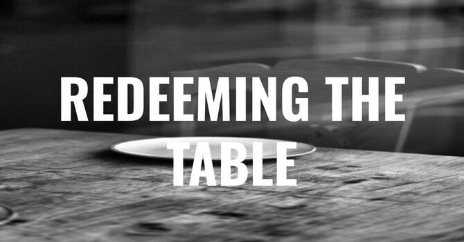 Redeeming The Table - Bro. Ball