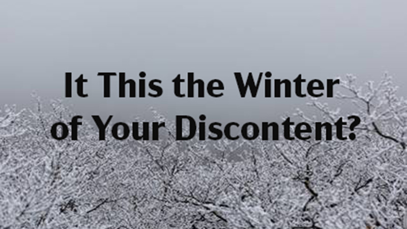 Is This the Winter of Your Discontent