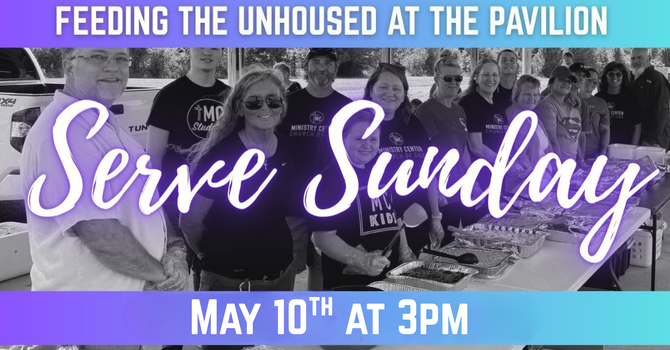 Serve Sunday: Feeding the Unhoused