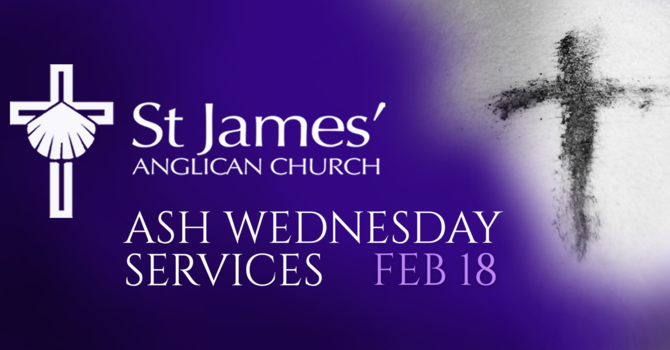 Ash Wednesday Services at St James'