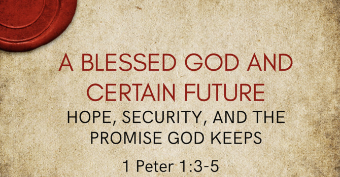 A Blessed God and Certain Future