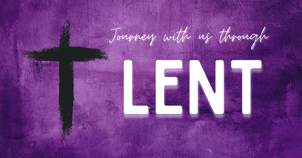Journeying Together Through Lent