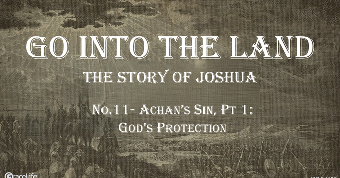 No.11- Achan's Sin, Pt 1: God's Correction