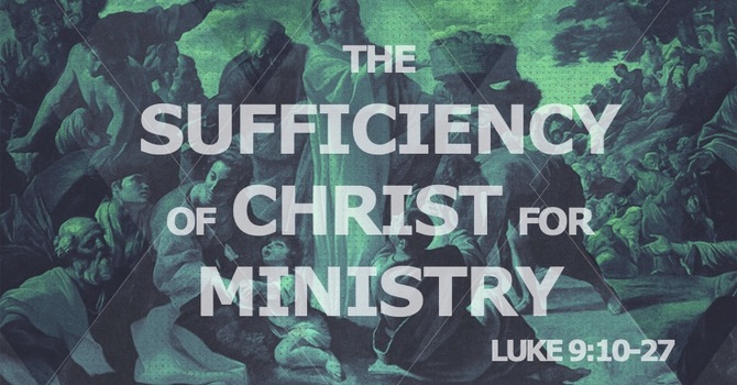 The Sufficiency of Christ for Ministry