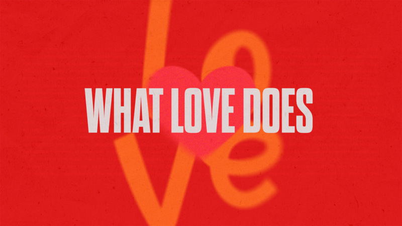 What Love Does