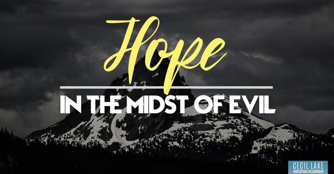 Hope in the Midst of Evil image