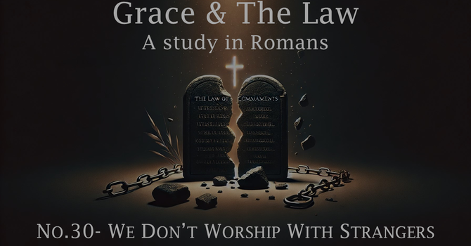 No.30- We Don't Worship With Strangers
