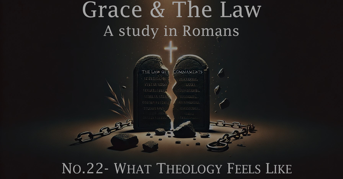 No.22- What Theology Feels Like