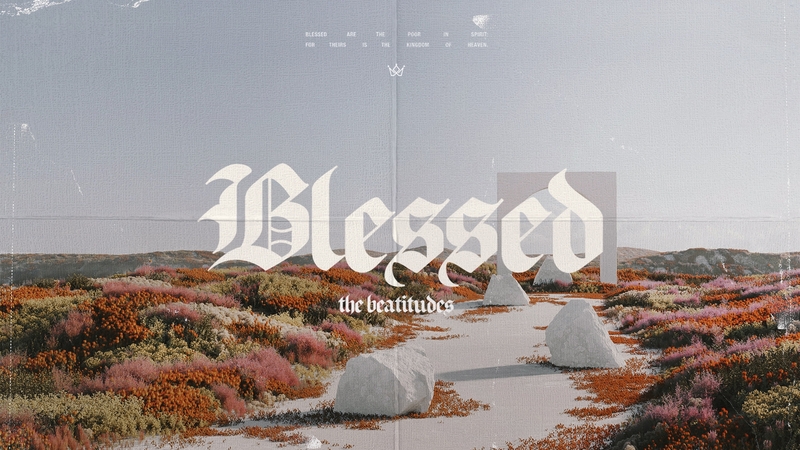 REDEFINING THE BLESSED LIFE