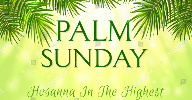 Passion (Palm) Sunday Service 