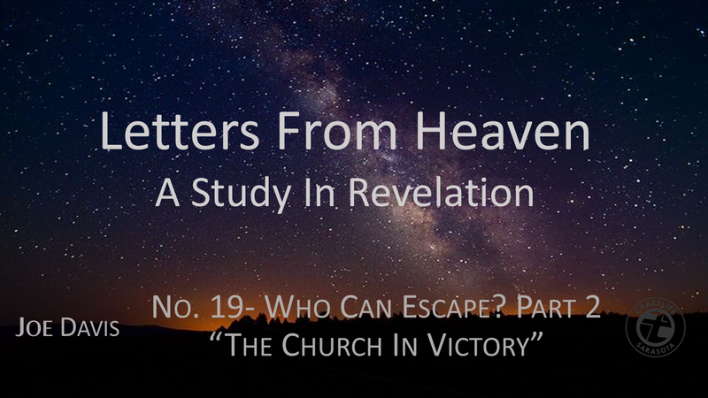 No.19 Who Can Escape? Pt 2- "The Church in Victory"