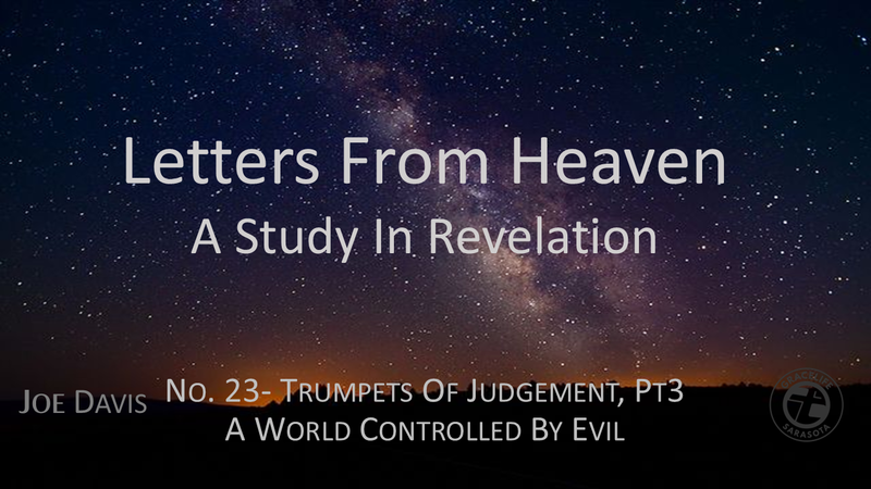 No.23 Trumpets of Judgement Pt 3- A World Controlled By Evil