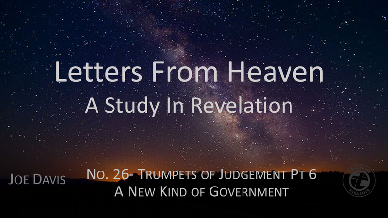 No.26 Trumpets of Judgement Pt 6- A New Kind of Government