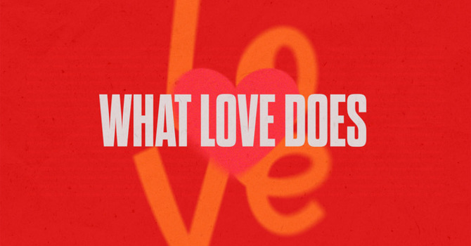 What Love Does