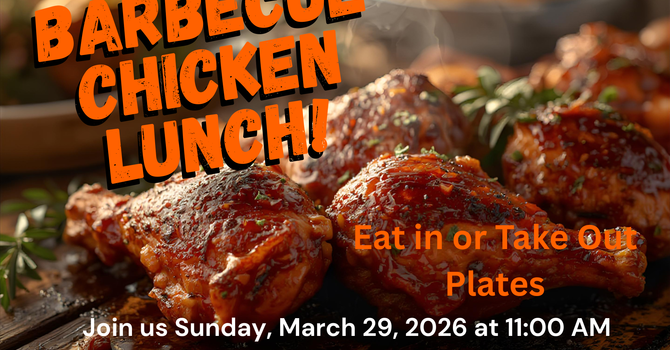 Barbecue Chicken Lunch - FUMC United Methodist Men