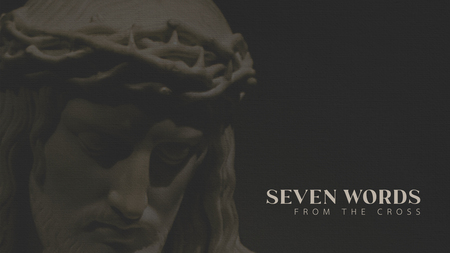 Seven Words from the Cross