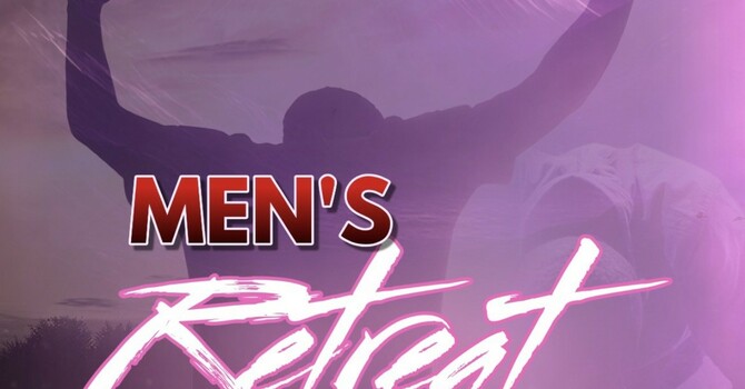 Watchmen Men's Retreat