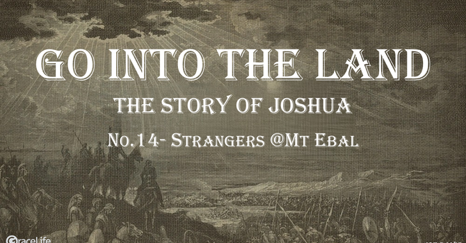 No.14- Strangers At Mt. Ebal