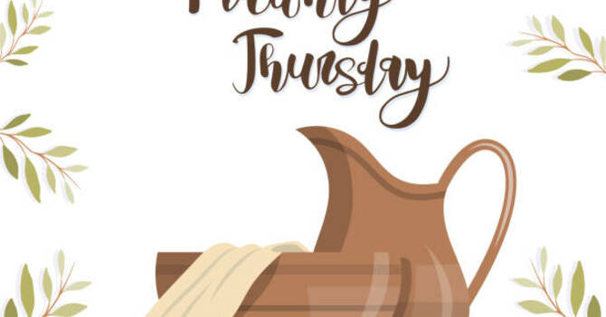 Maundy Thursday Celebration