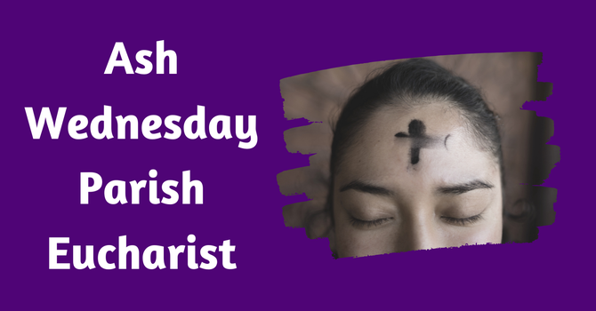 Ash Wednesday Services - 10am and 7pm Feb. 18th image